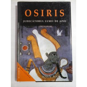 OSIRIS JUDECATORUL LUMII DE APOI - JOHN RAY